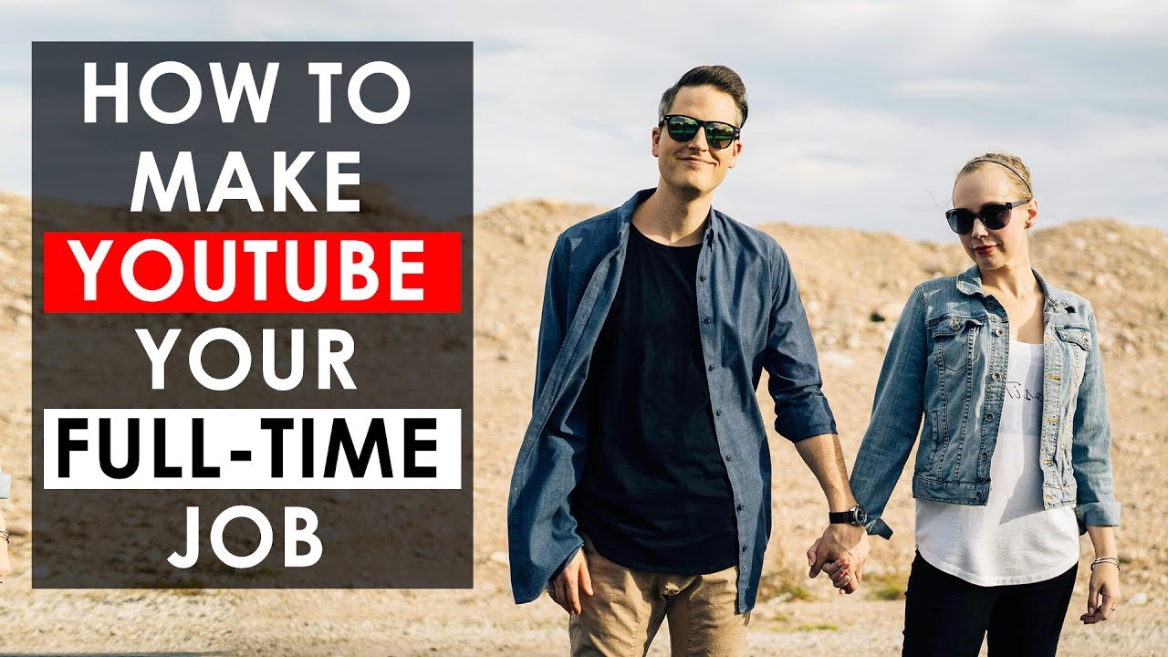 How to Make YouTube Your Full-Time Job — 3 Secrets